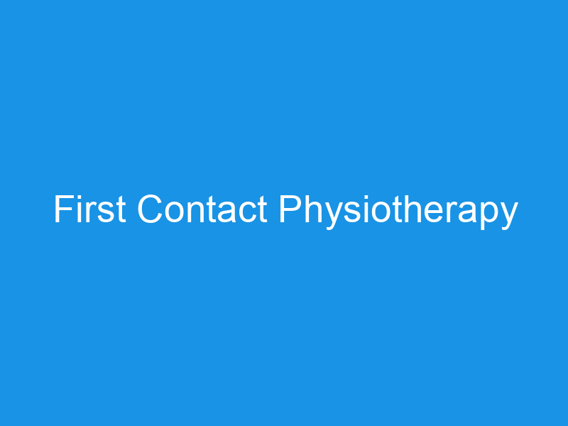 First Contact Physiotherapy